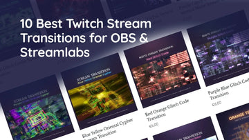 10 best twitch stream transitions for obs and streamlabs featuring cyberpunk and glitch stinger overlays from dexpixel collection