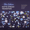 Blue sakura matte stream transition with sound options.
