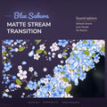 Blue sakura matte stream transition.