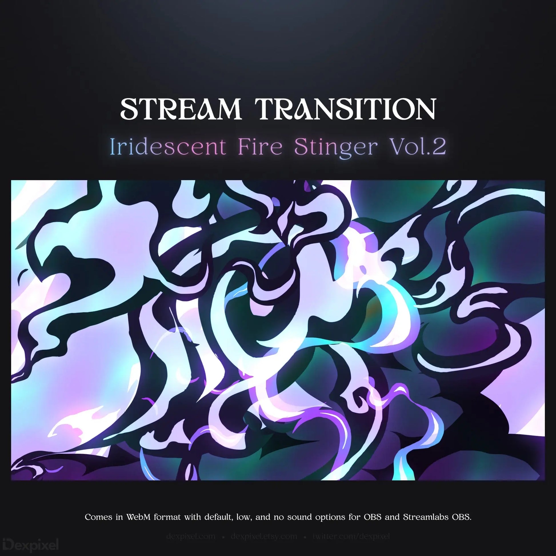Stream transition with iridescent fire stinger design.