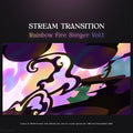 Rainbow fire stinger stream transition.