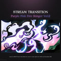 Stream transition with purple and pink fire stinger design.