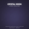 white crystal moon stream transition