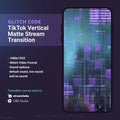 TikTok vertical matte stream transition.