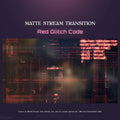 Red glitch code stream transition.