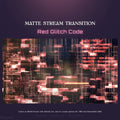 Red glitch code stream transition.