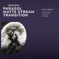 Samurai parasol stream transition.