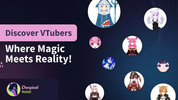 VTubers 101: Discovering the Magic of Virtual Creators