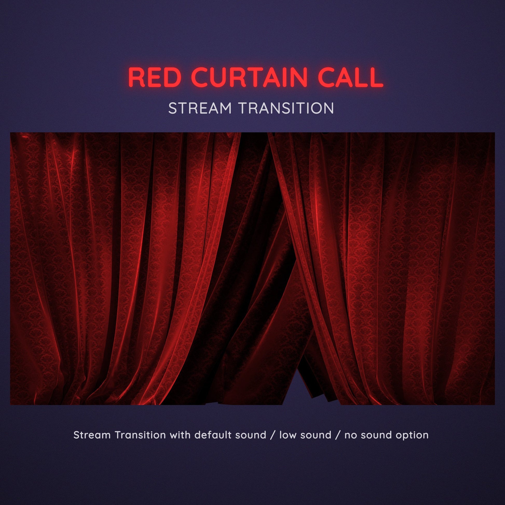 animated curtain call stream transition