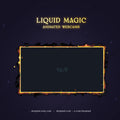 animated liquid magic stream webcam frame
