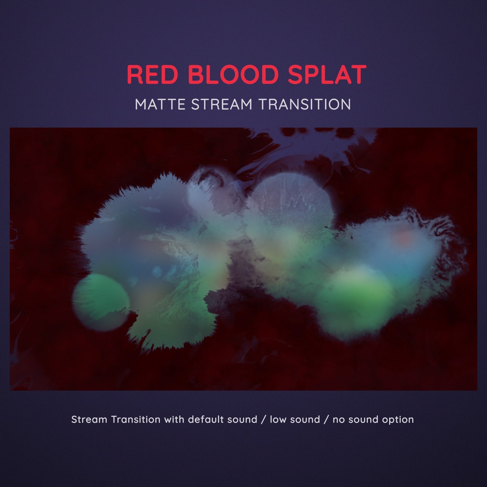 A matte stream transition with a red blood splatter effect.