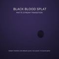 A graphic for a ’Black Blood Splat Matte Stream Transition’ with sound options.