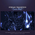 Stream transition overlay with blue particle effects and white text.