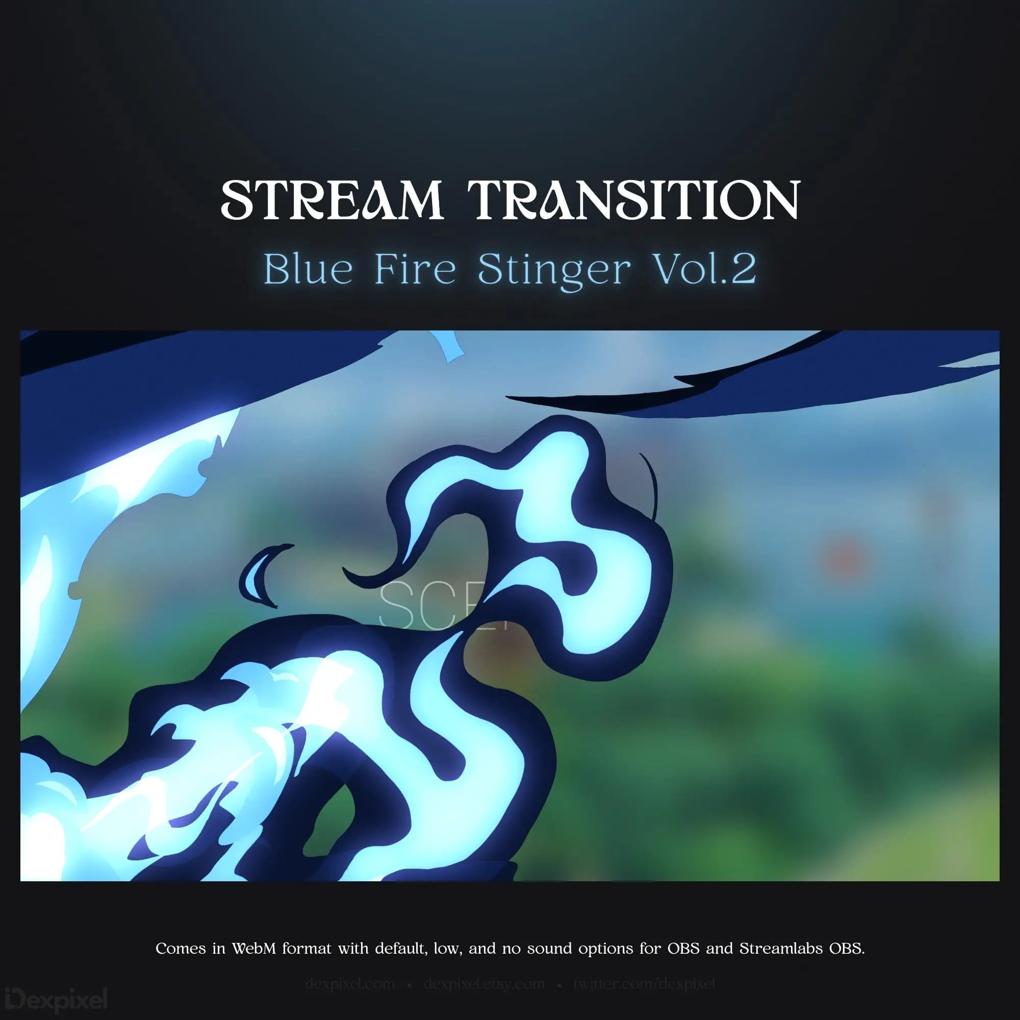 Blue fire stinger stream transition.