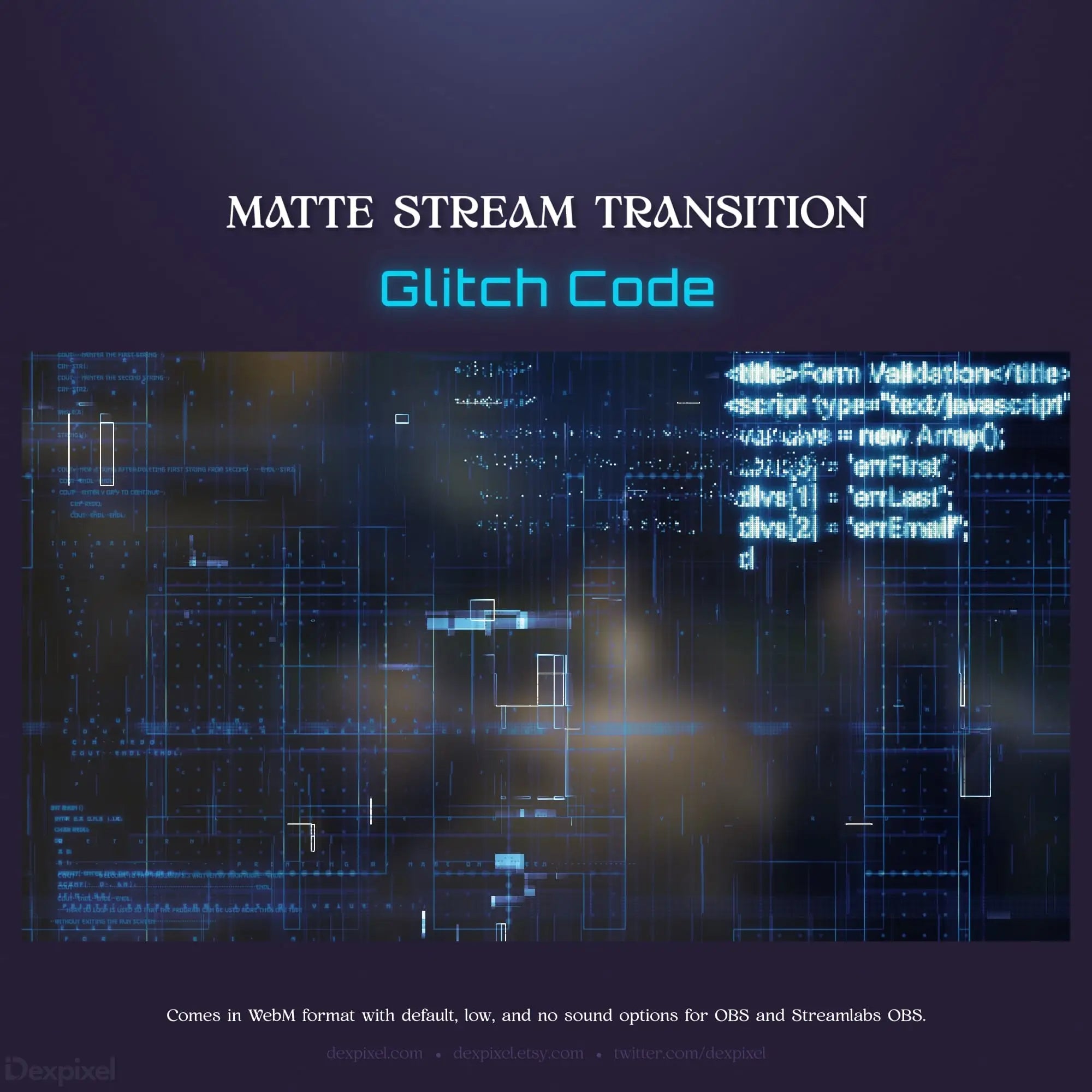 Matte stream transition with glitch code.