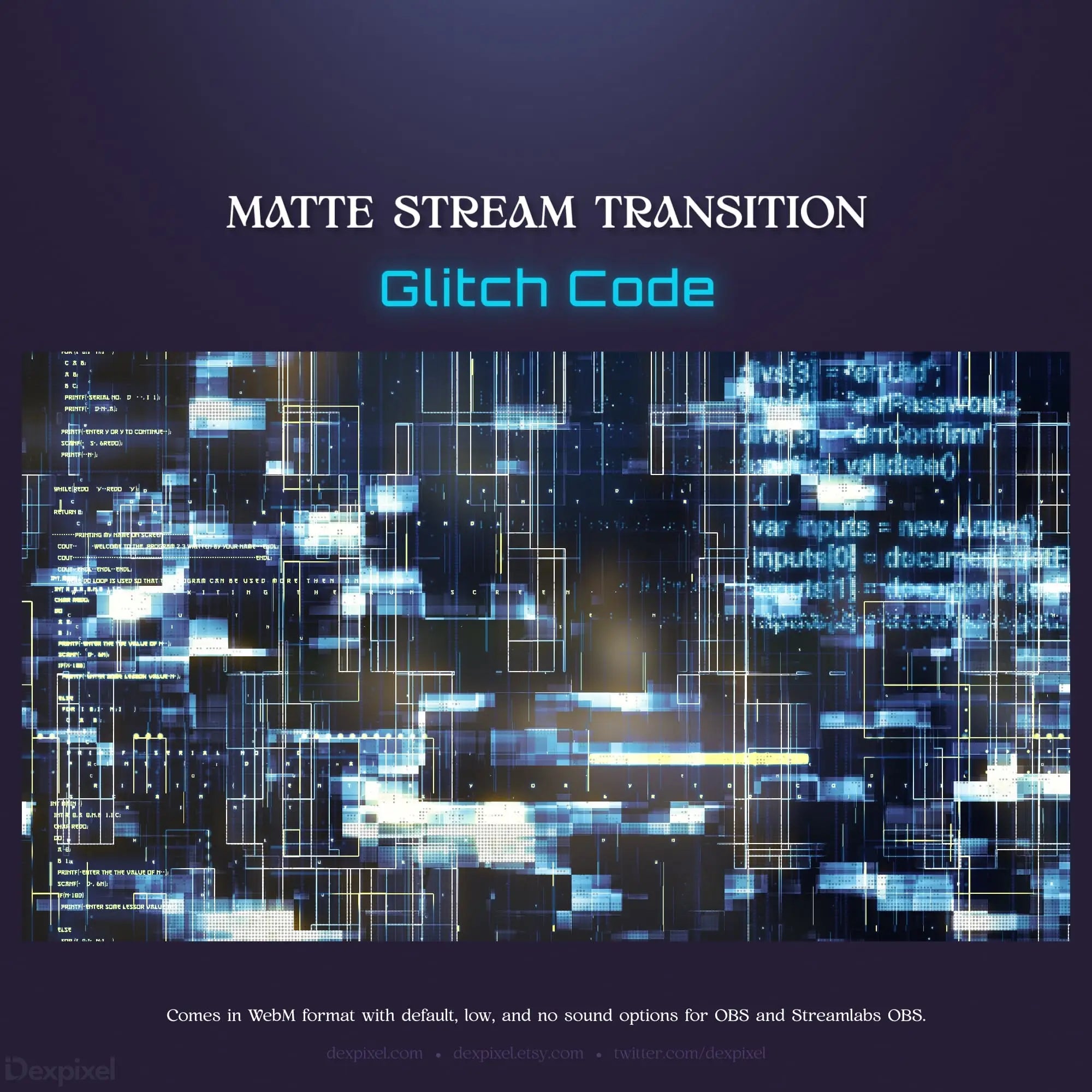 Matte stream transition with glitch code.