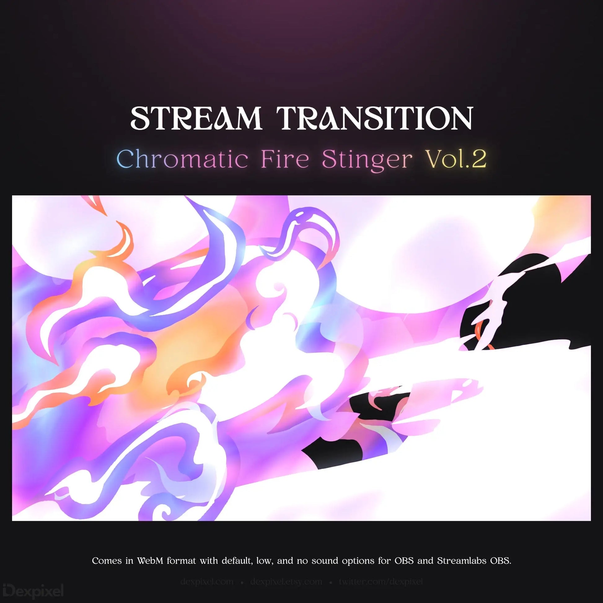 Stream transition with chromatic fire stinger.