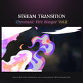 Chromatic fire stream transition.