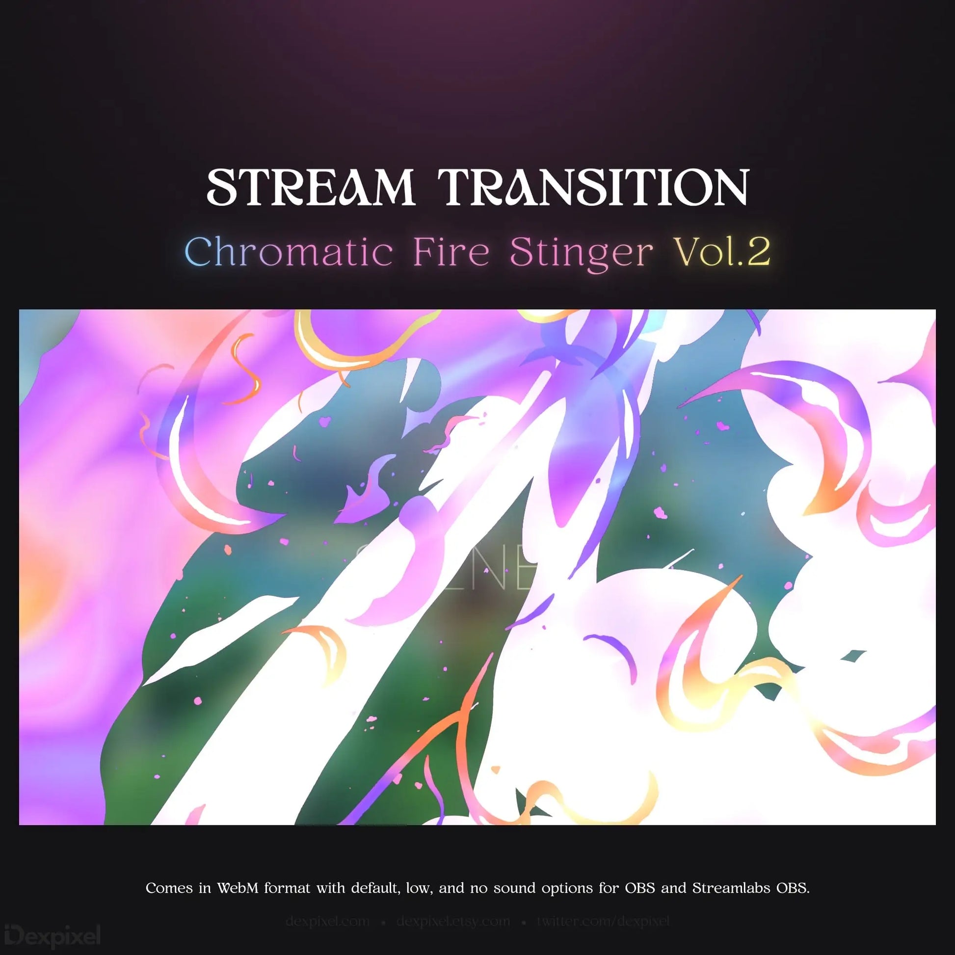 Stream transition with chromatic fire stinger.