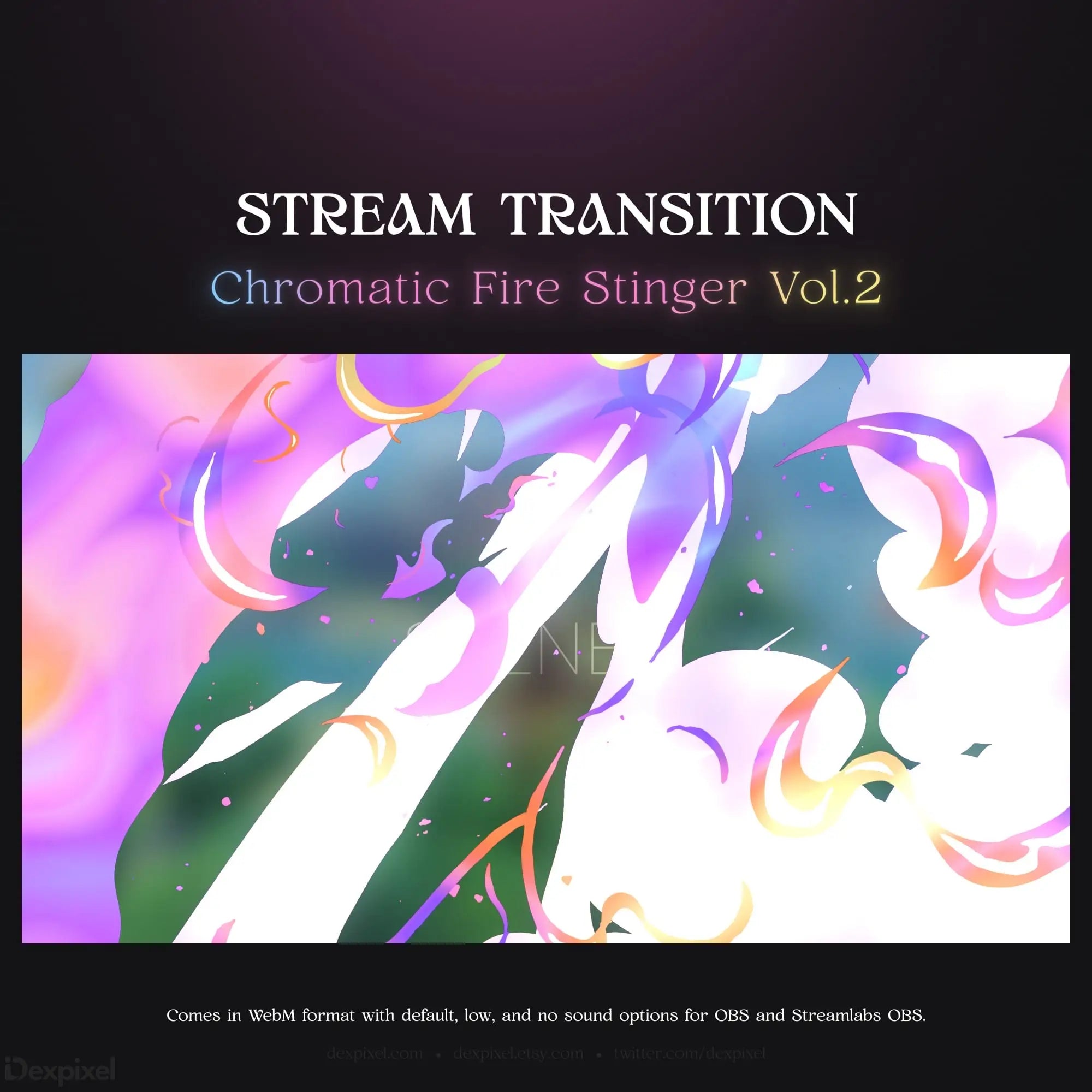 Stream transition with chromatic fire stinger.