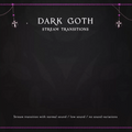 Dark Goth stream transitions with sound variations