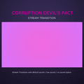 Purple screen with text 'Corruption Devil's Pact Stream Transition' on a dark purple background