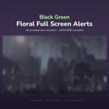 A digital product advertisement for ’Black Green Floral Full Screen Alerts’ with 8 animated variations and 1920x1080 resolution.