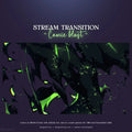 Stream transition overlay with dark fragments and neon green accents.