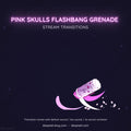 grenade flashbang pink skulls stream transition
