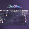 Jewel drop full screen stream alerts