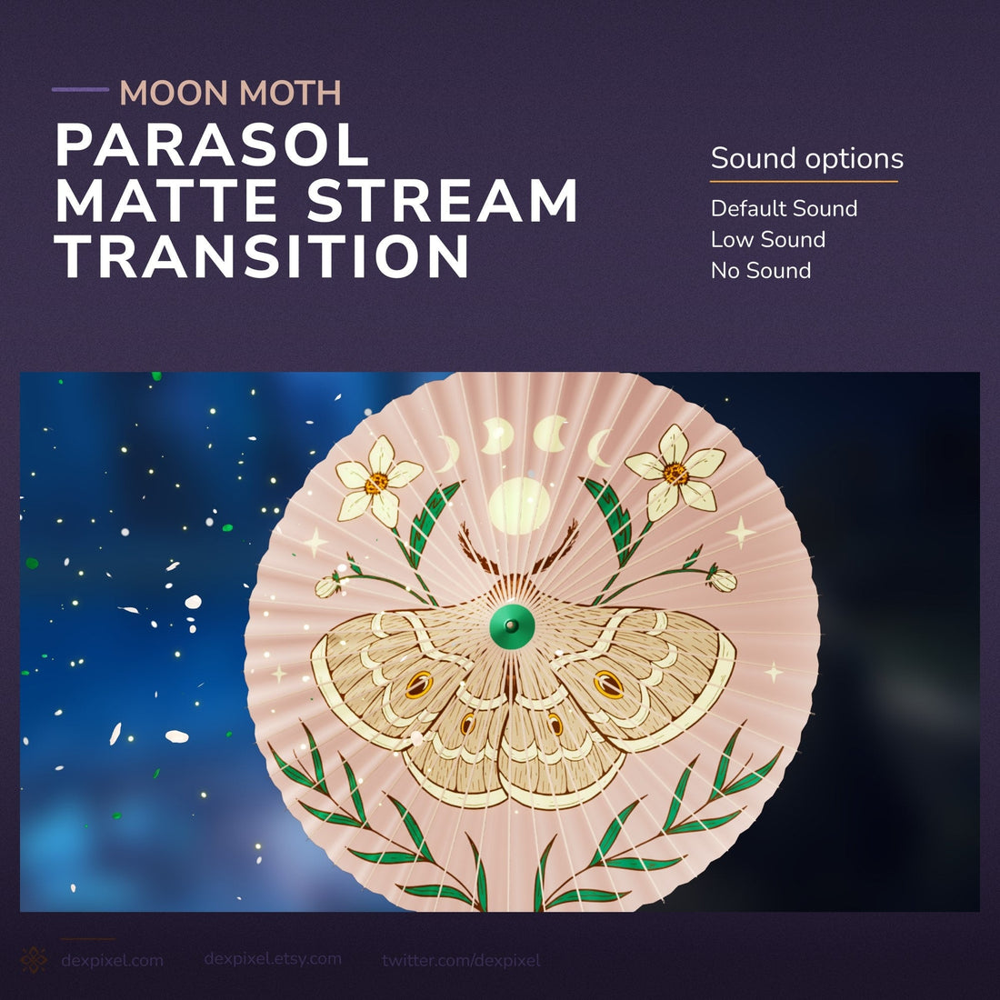 Moon moth parasol stream transition.