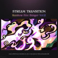 Rainbow fire stream transition.