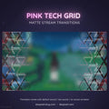 Pink neon text and geometric grid pattern overlay for streaming transitions.