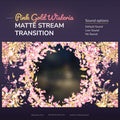 Pink and gold wisteria matte stream transition with sound options.