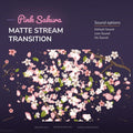 Pink sakura matte stream transition with sound options.