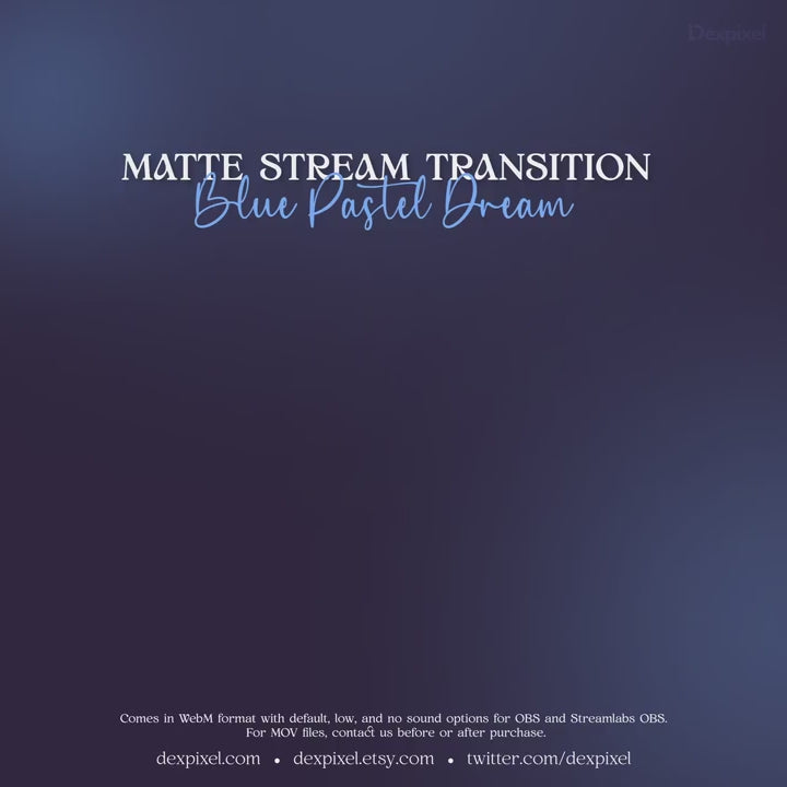 Blue Dream Stream Transition with Sound and No Sound Options