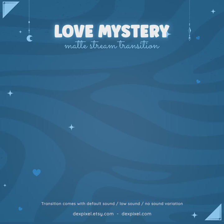 Blue Love Mystery Stream Transition