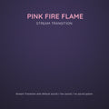 pink flame animated stream transition for obs