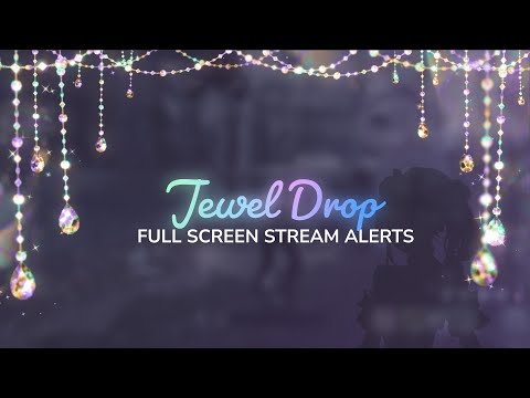 Jewel Drop Stream Alerts | Full Screen Animation OBS Twitch