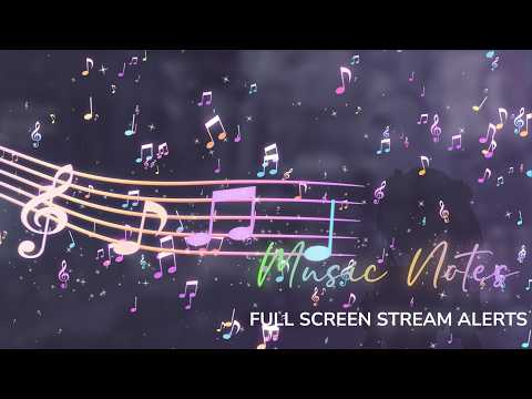 Music Notes Full Screen Stream Alerts | OBS Twitch