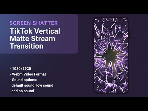 Screen Shatter TikTok Vertical Matte Transition | OBS Twitch
