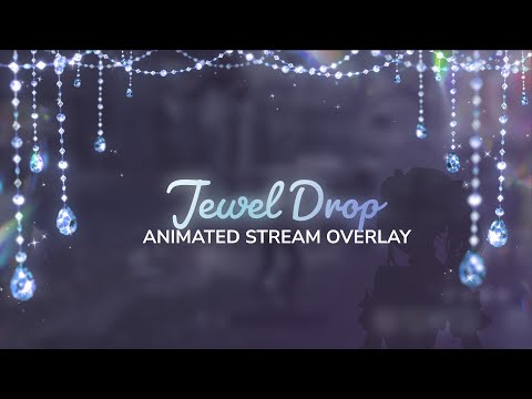 Jewel Drop Stream Overlay | Full Screen Animation OBS Vtuber