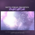 Matte stream transition overlay featuring Purple Blue Light Leaks with bokeh effects