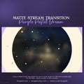 Circular dark stream transition overlay featuring purple pastel dream elements and stars