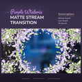 A purple wisteria-themed matte stream transition with sound options.