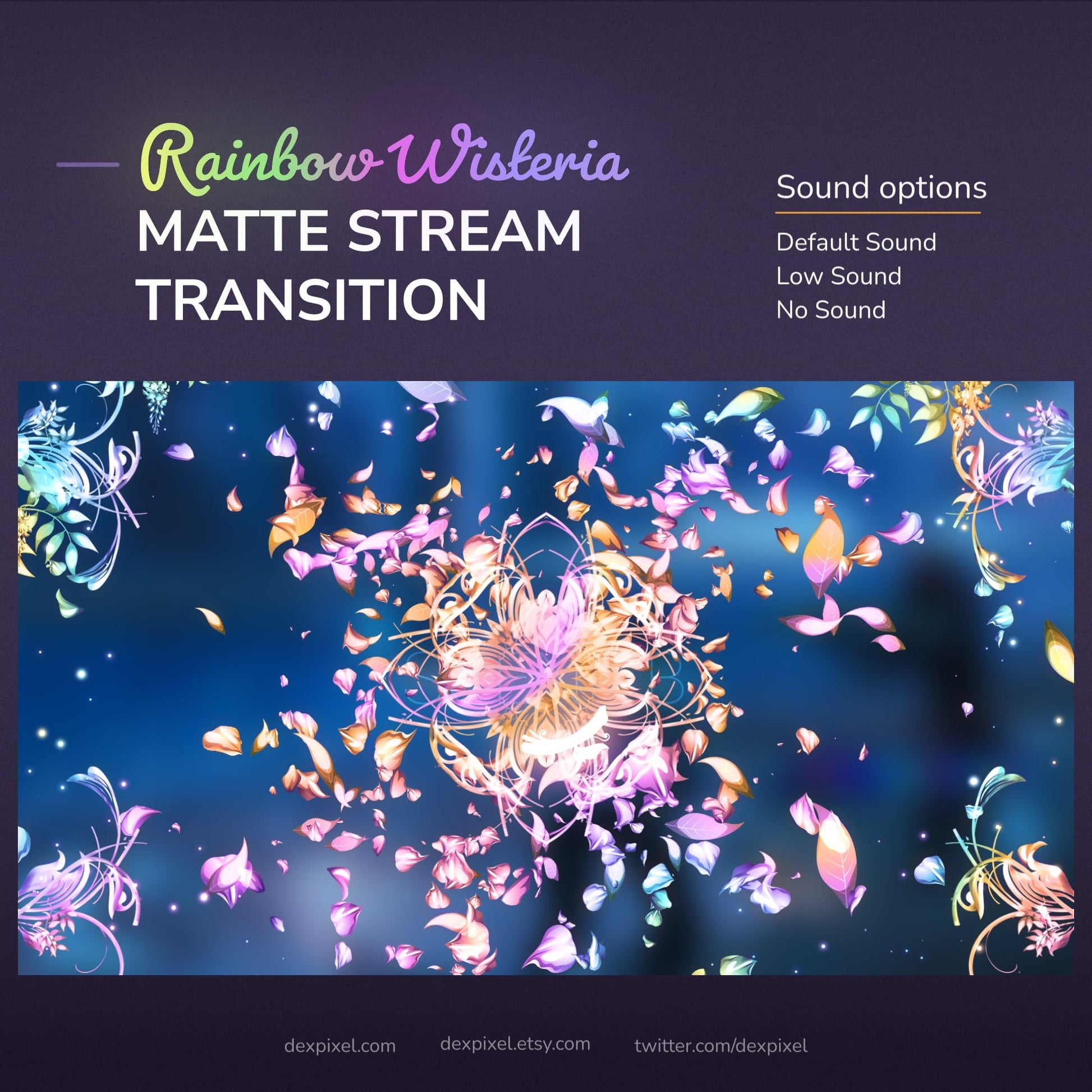 A ’Rainbow Wisteria’ matte stream transition with sound options.