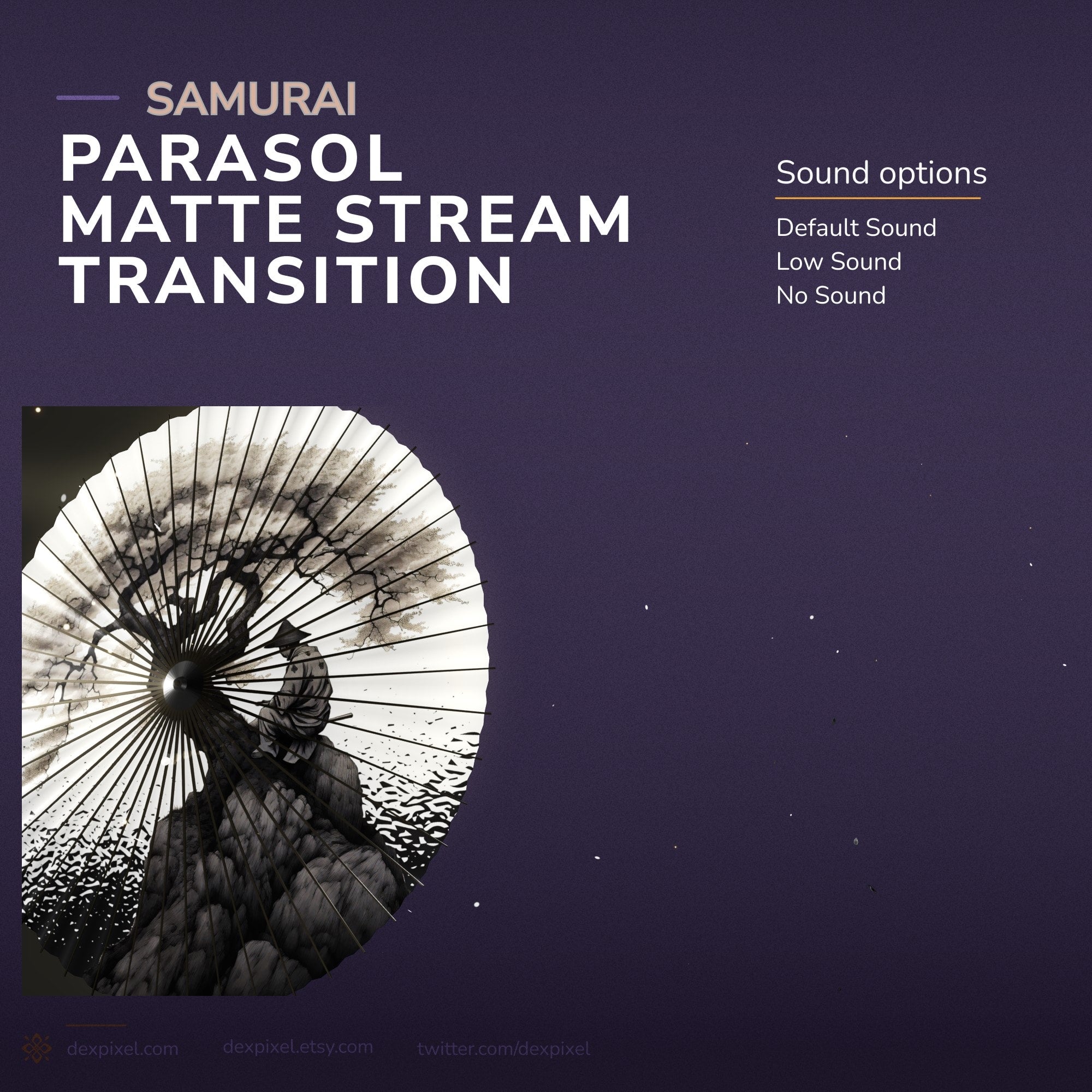 Samurai parasol stream transition.